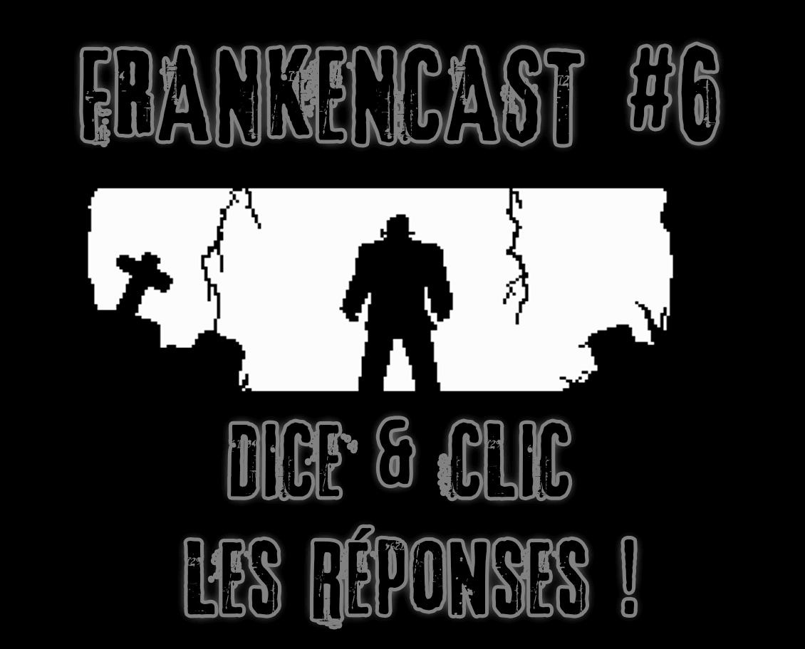Écoutez les réponses au Podcast Frankenstein 6 et découvrez les points de vue!