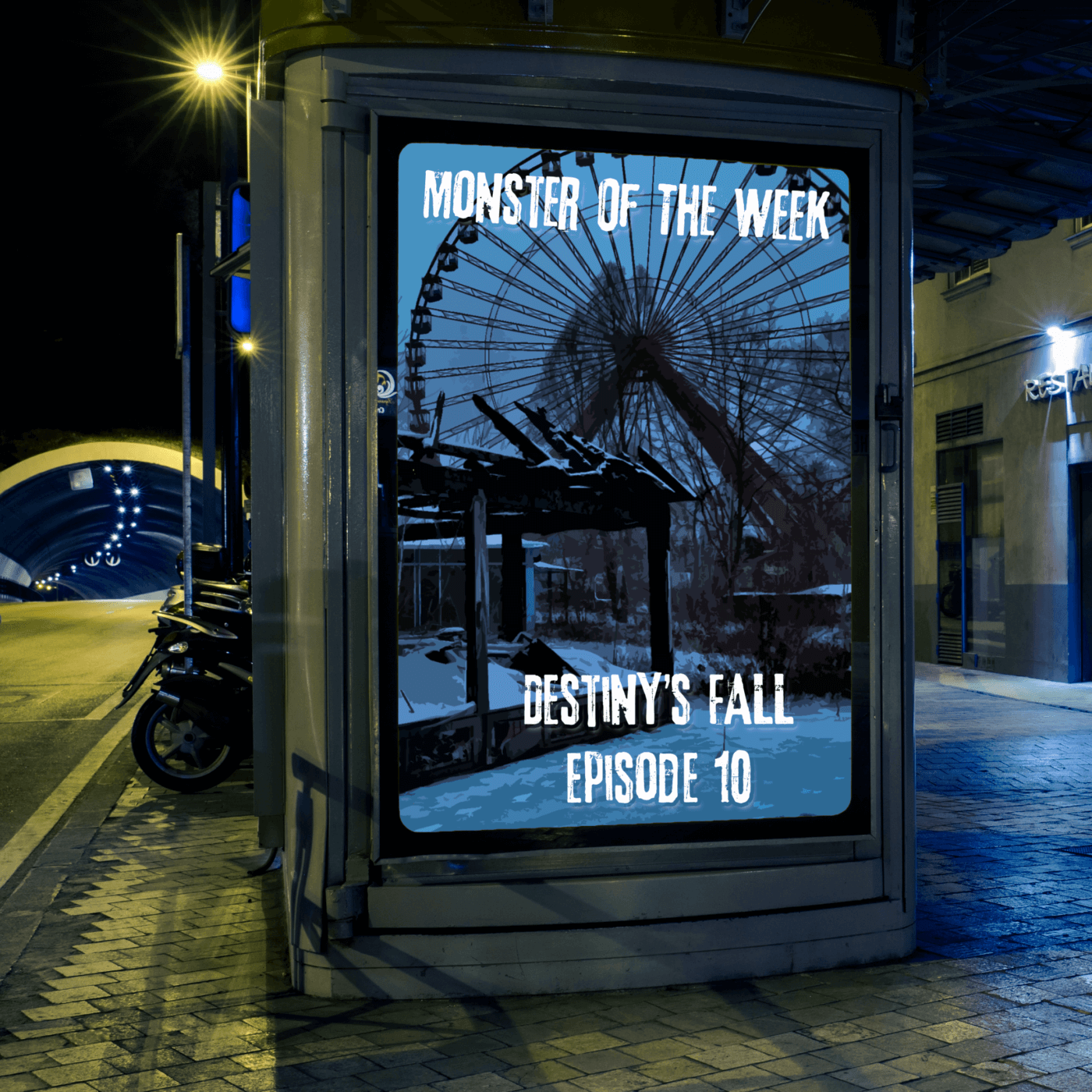 Monster of the Week – Destiny’s Fall – Episode 10
