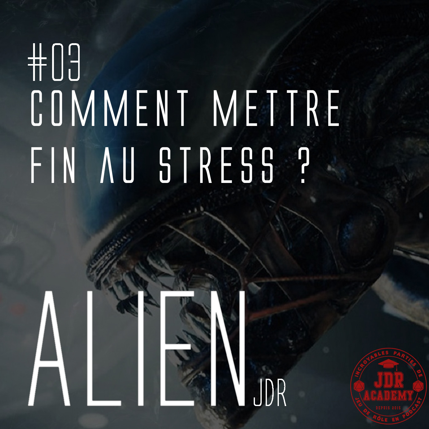 Alien #03 – Comment mettre fin au stress ?