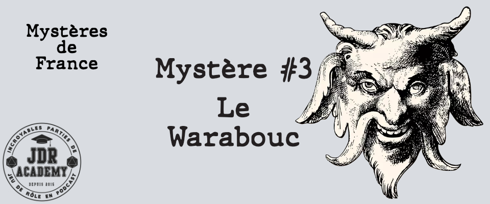 Mystères de France Episode 03 – Le Warabouc