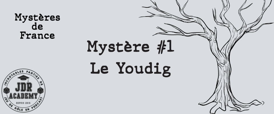Mystères de France Episode 01 – Le Youdig