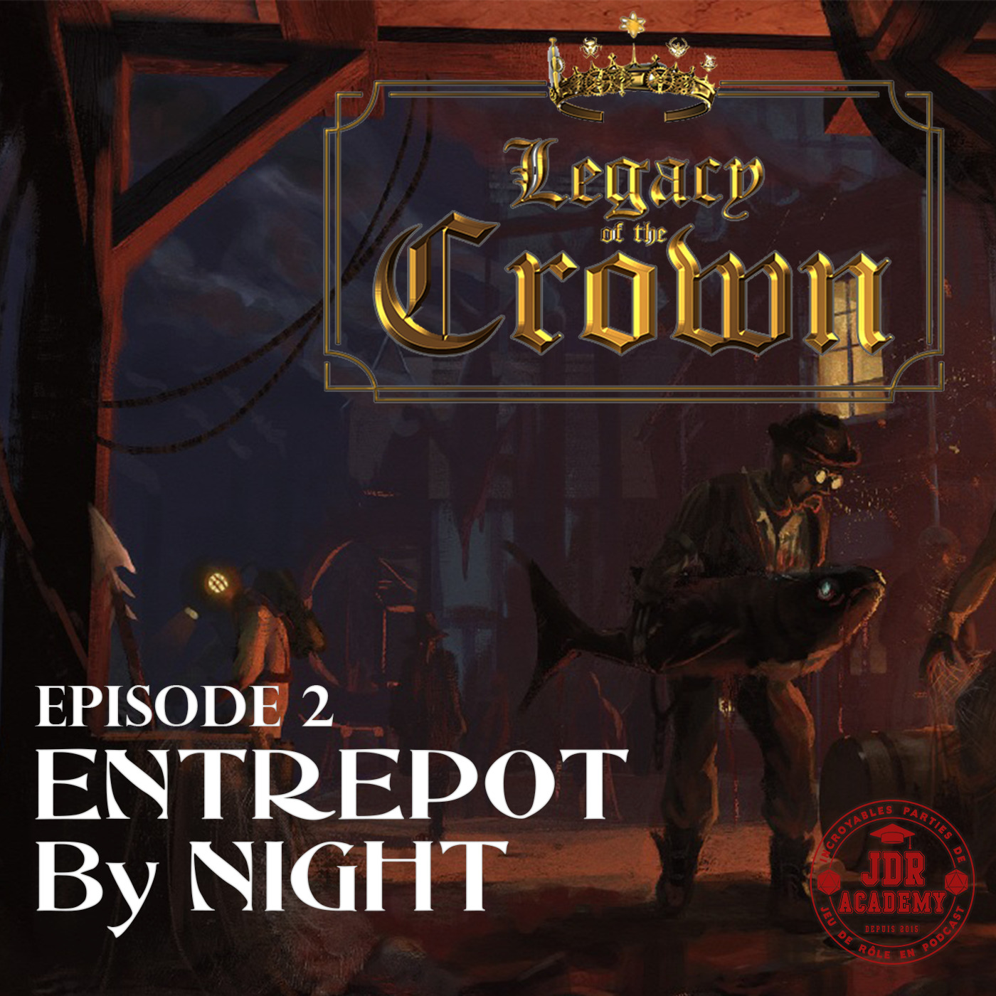 Legacy of the Crown #2 : Entrepôt by night