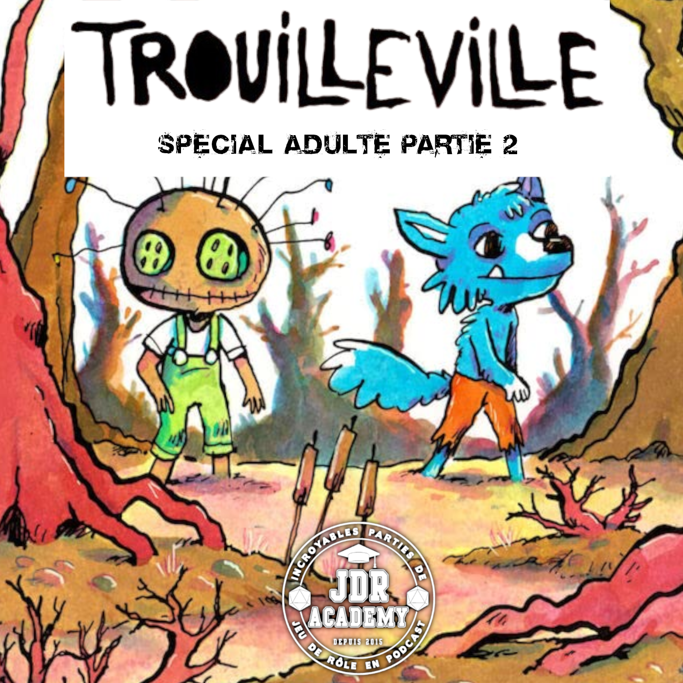 TROUILLEVILLE – Spécial Adultes ! (partie 2)