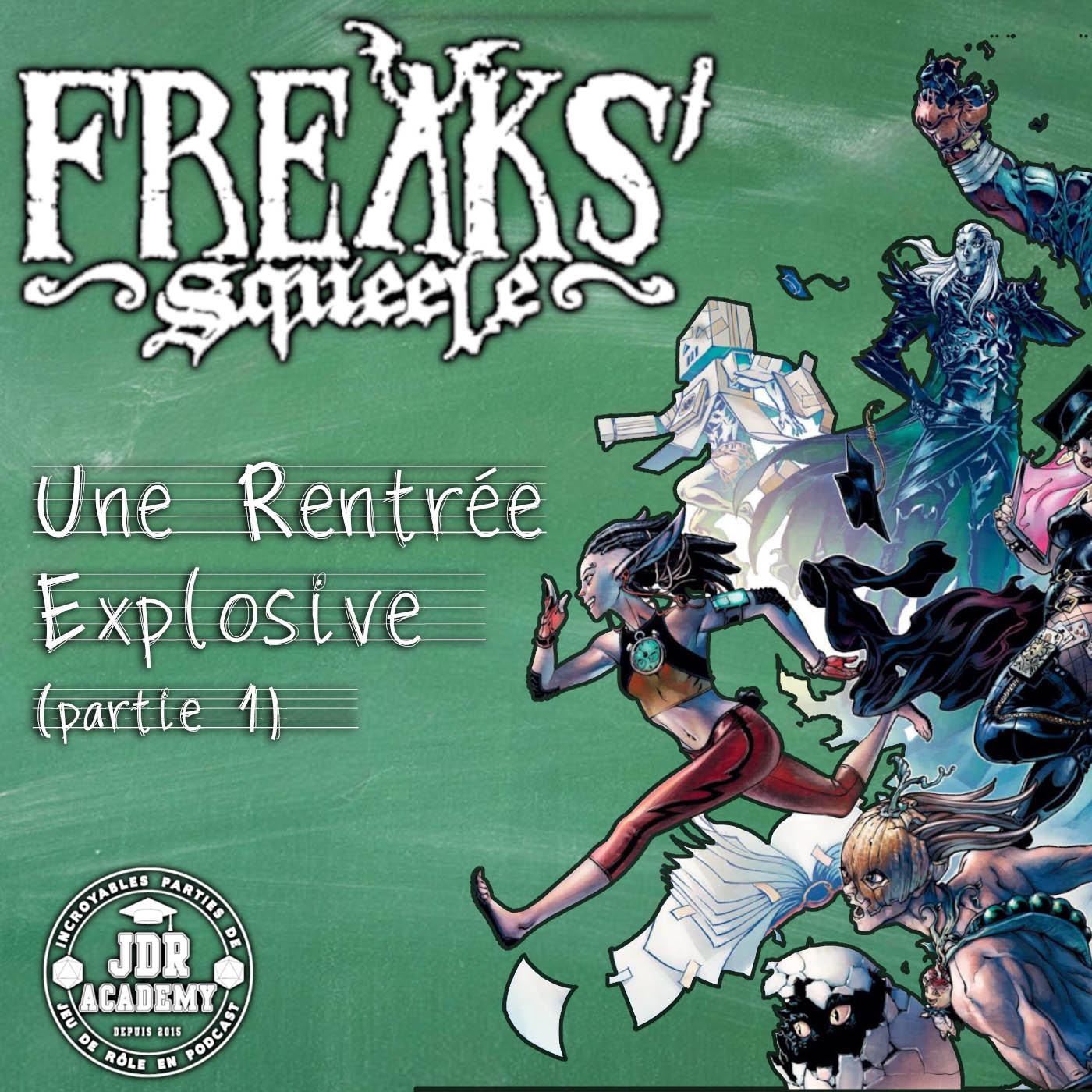 FREAKS’ SQUEELE – Une rentrée explosive (partie 1)