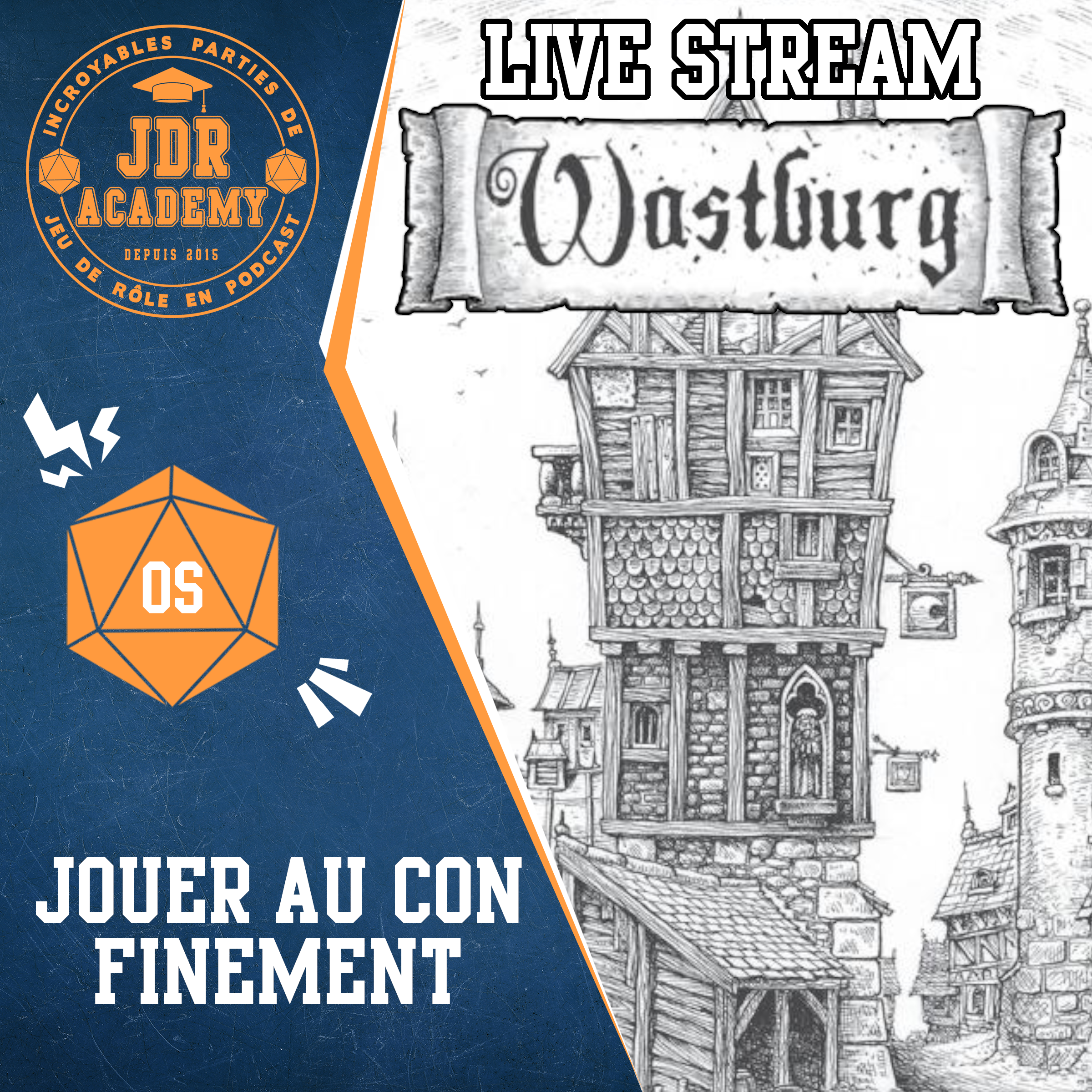 WASTBURG – JOUER AU CON, FINEMENT – LIVE STREAM
