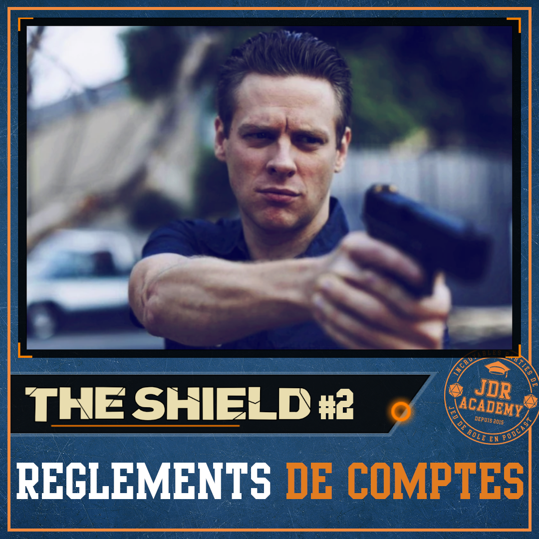 THE SHIELD #02 – Règlements de comptes