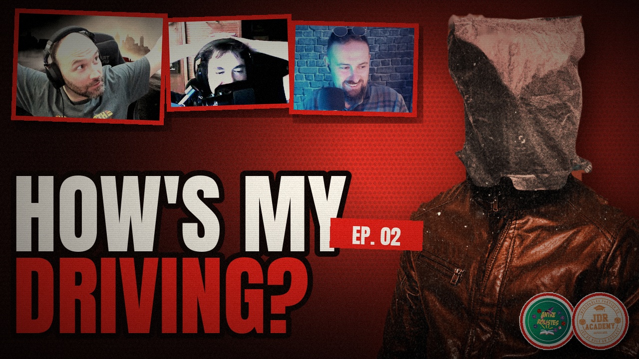 HOW’S MY DRIVING – Episode 2 (avec Antre Rôlistes) : From Dawn to Death